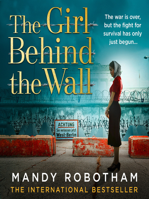 Title details for The Girl Behind the Wall by Mandy Robotham - Available
